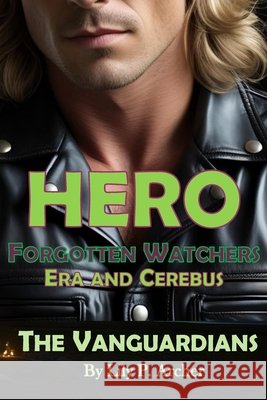 Hero: Forgotten Watchers: Era Walker and Valen Cere Thorne Archer, Lily P. 9798267660617 Independently Published - książka