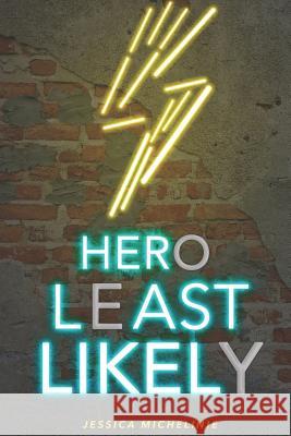 Hero Least Likely Jessica Michelinie 9781793261304 Independently Published - książka