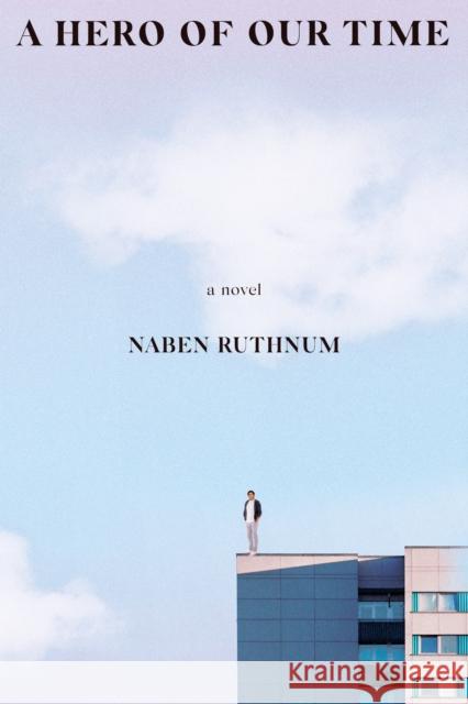 Hero of Our Time Naben Ruthnum 9780771096501 McClelland & Stewart - książka