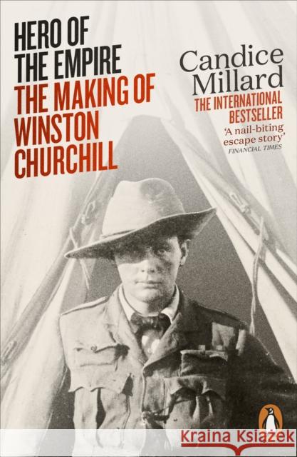 Hero of the Empire: The Making of Winston Churchill Millard, Candice 9780141984193 Penguin Books Ltd - książka