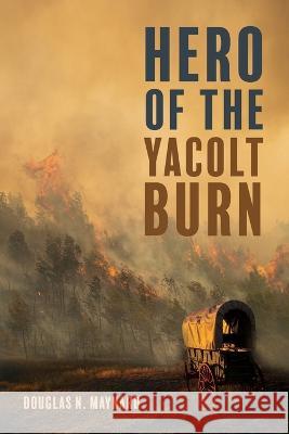 Hero of the Yacolt Burn Douglas N Maynard 9781666737141 Resource Publications (CA) - książka
