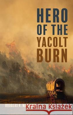 Hero of the Yacolt Burn Douglas N Maynard 9781666796261 Resource Publications (CA) - książka