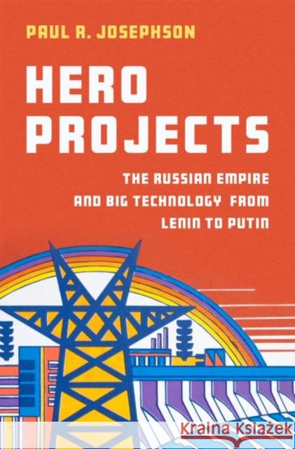 Hero Projects Paul R. (Professor Emeritus of History, Professor Emeritus of History, Colby College) Josephson 9780197698396 Oxford University Press Inc - książka