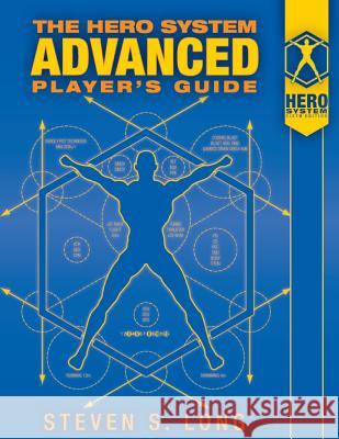 HERO System Advanced Player's Guide Steven S. Long 9781583661239 Hero Games - książka