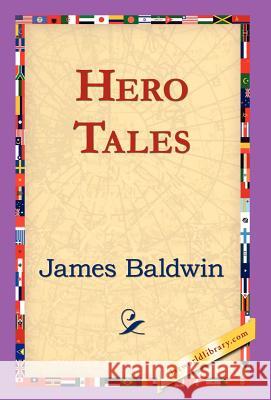 Hero Tales James Baldwin 9781421823317 1st World Library - książka