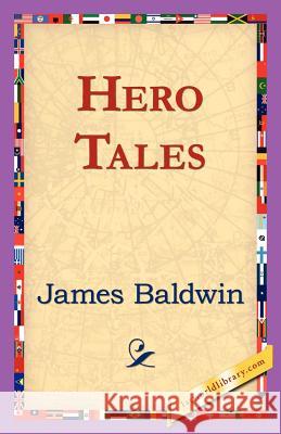 Hero Tales James Baldwin 9781421824314 1st World Library - książka