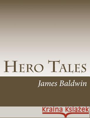 Hero Tales James Baldwin 9781502895868 Createspace - książka