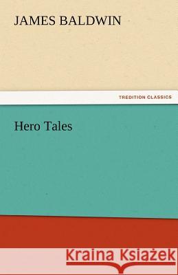 Hero Tales James Baldwin   9783842478923 tredition GmbH - książka