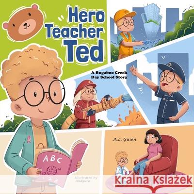Hero Teacher Ted A L Guion 9781956865042 Libra Libros LLC - książka