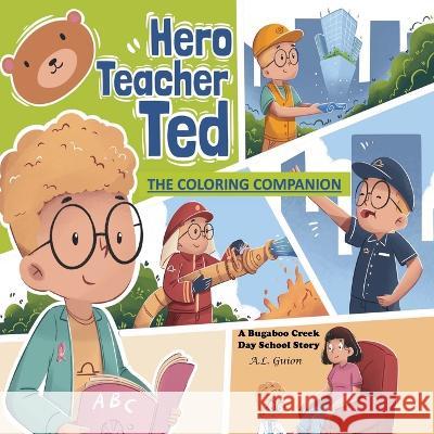 Hero Teacher Ted: The Coloring Companion A L Guion 9781956865172 Libra Libros LLC - książka