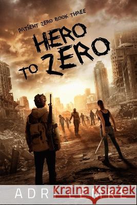Hero to Zero Brittany King Christian Bentulan Adrianne Lemke 9798353877967 Independently Published - książka