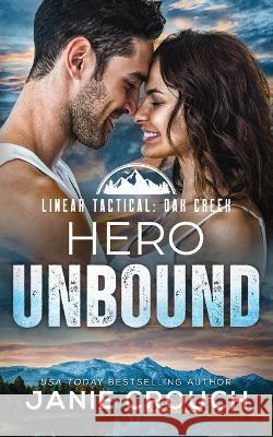 Hero Unbound Janie Crouch   9781950802715 Calamittie Jane Publishing - książka