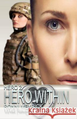 Hero Within Ronni Meyrick Wicked Publishing A. J. Smith 9781546926405 Createspace Independent Publishing Platform - książka