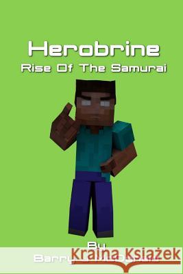 Herobrine Rise of the Samurai Barry J. McDonald 9781503139510 Createspace - książka