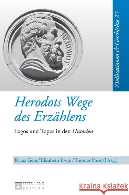 Herodots Wege Des Erzaehlens: Logos Und Topos in Den Historien Puschner, Uwe 9783631634363 Peter Lang Gmbh, Internationaler Verlag Der W - książka