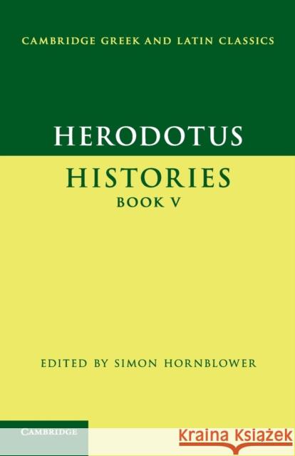 Herodotus: Histories Book V Herodotus, Simon Hornblower (All Souls College, Oxford) 9780521703406 Cambridge University Press - książka