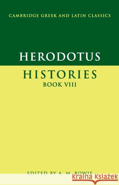 Herodotus: Histories Book VIII Herodotus                                Angus Bowie A. M. Bowie 9780521575713 Cambridge University Press - książka