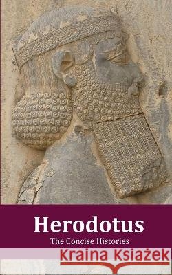 Herodotus - The Concise Histories Stamati Julian Crook   9780955685941 Concise Press - książka
