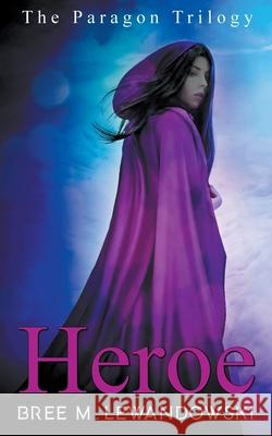 Heroe Bree M Lewandowski 9781393078593 Bree M. Lewandowski - książka