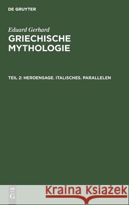 Heroensage. Italisches. Parallelen Eduard Gerhard 9783111241968 De Gruyter - książka