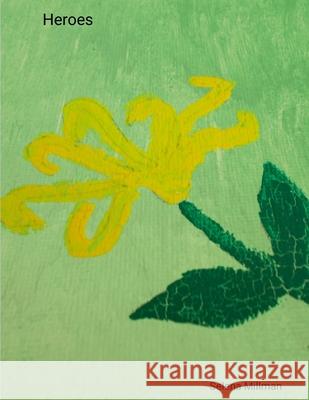 Heroes Selena Millman Selena Millman Selena Millman 9781300255291 Lulu.com - książka