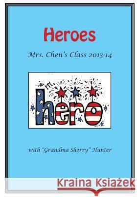 Heroes Sherry Hunter Mirka Chen Pat Edwards 9781508820277 Createspace - książka