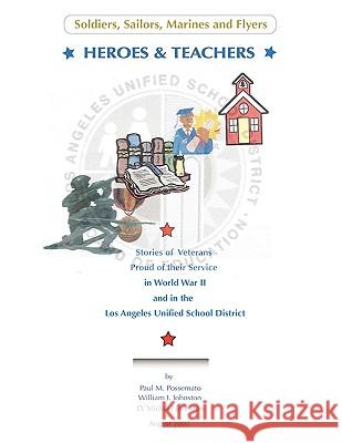 Heroes & Teachers Paul M. Possemato William J. Johnston Michael D. Johnston 9781434372994 Authorhouse - książka