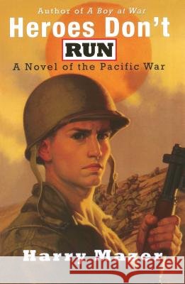 Heroes Don't Run Harry Mazer 9781416933946 Aladdin Paperbacks - książka