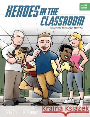 Heroes in the Classroom: An Activity Book about Bullying    9781939418630 Rtc Publishing - książka