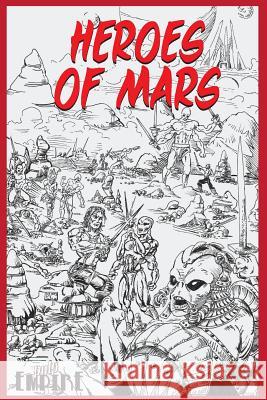 Heroes of Mars Pulp Empire Geoff Gander Evan Dicken 9781470066963 Createspace - książka