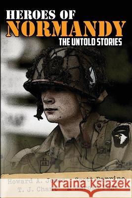 Heroes of Normandy The Untold Stories Howard Andrew Jones Scott Parrino David Heath 9781087834290 Lock 'n Load Publishing, LLC. - książka