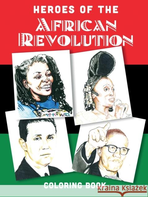 Heroes Of The African Revolution: A Colouring Book Adrianne Williams United African Diaspora  9781990263781 Daraja Press - książka