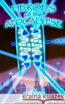 Heroes of the Apocalypse #3: A Christian Version of Peter Pan Jack Sky 9781492239338 Createspace - książka