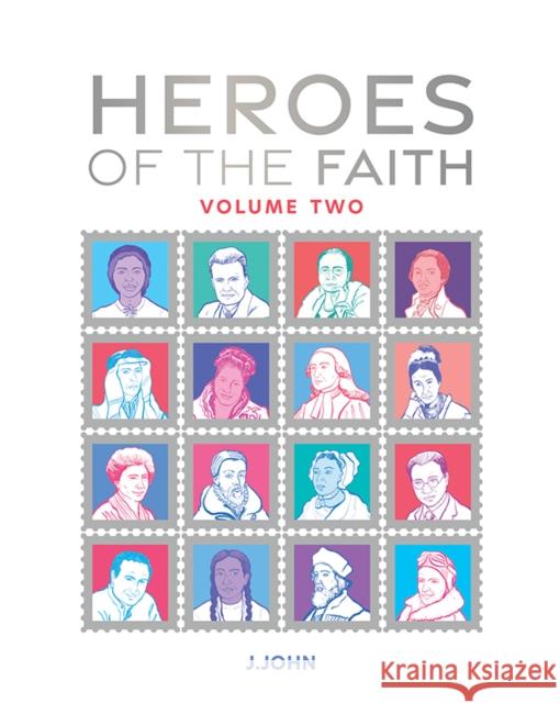 Heroes of the Faith: Volume Two J John 9781912326266 Philo Trust - książka
