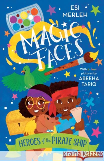 Heroes of the Pirate Ship: Magic Faces #1 Esi Merleh 9781915235060 UCLan Publishing - książka