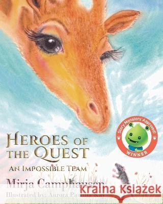 Heroes of the Quest: An Impossible Team Mirja Camphausen Aurora P. Kay 9783347620032 Mirja Camphausen - książka