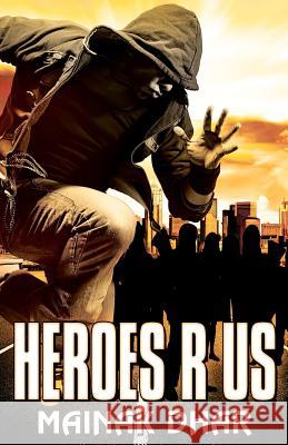 Heroes R Us Mainak Dhar 9781468063035 Createspace - książka