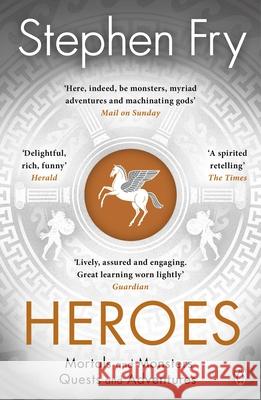 Heroes: The myths of the Ancient Greek heroes retold Fry Stephen 9781405940368 Penguin Books Ltd - książka