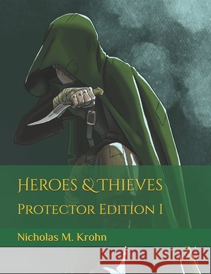 Heroes & Thieves: Protector Edition I Krohn, Marissa, Hedden, Trevor, Krohn, Nicholas M. 9798880252152 Independently Published - książka