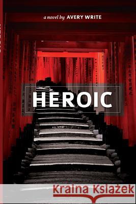 Heroic Avery Write 9781365502576 Lulu.com - książka