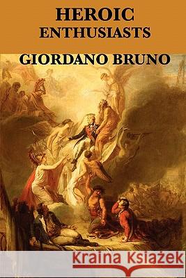 Heroic Enthusiasts Giordano Bruno L. Williams 9781617201592 Wilder Publications - książka