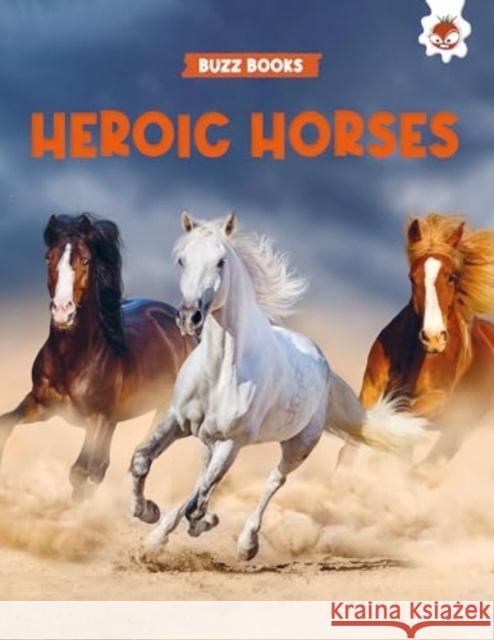 Heroic Horses Paul Stevenson 9781835691182 Hungry Tomato Ltd - książka