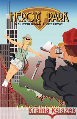 Heroic Park Lance Woods 9780977385140 Firebringer Press - książka