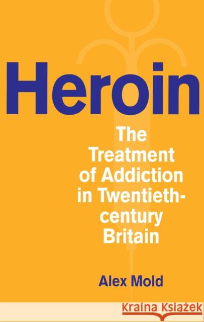 Heroin Mold, Alex 9780875803869 Northern Illinois University Press - książka