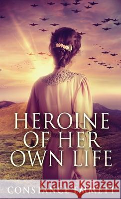 Heroine Of Her Own Life Constance Emmett 9784867457337 Next Chapter - książka