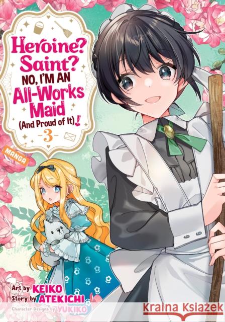 Heroine? Saint? No, I'm an All-Works Maid (And Proud of It)! (Manga) Vol. 3 Atekichi 9798891609471 Seven Seas Entertainment, LLC - książka