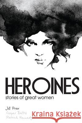 Heroines: Stories of great women for English Language Learners (A Hippo Graded Reader) Baltis, Cooper 9781517471026 Createspace - książka