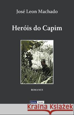 Herois do Capim Jose Leon Machado   9798223678830 Ed. Vercial - książka