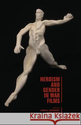 Heroism and Gender in War Films Karen A. Ritzenhoff Jakub Kazecki 9781137364531 Palgrave MacMillan - książka