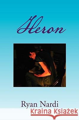 Heron Ryan Nardi 9781453541746 Xlibris Corporation - książka
